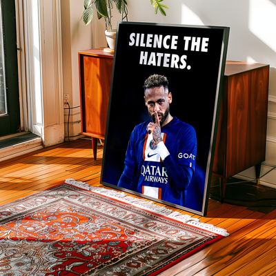 Neymar 'Silence The Haters' Poster