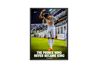 Neymar Jr 'The Prince Who Never Became King' Poster