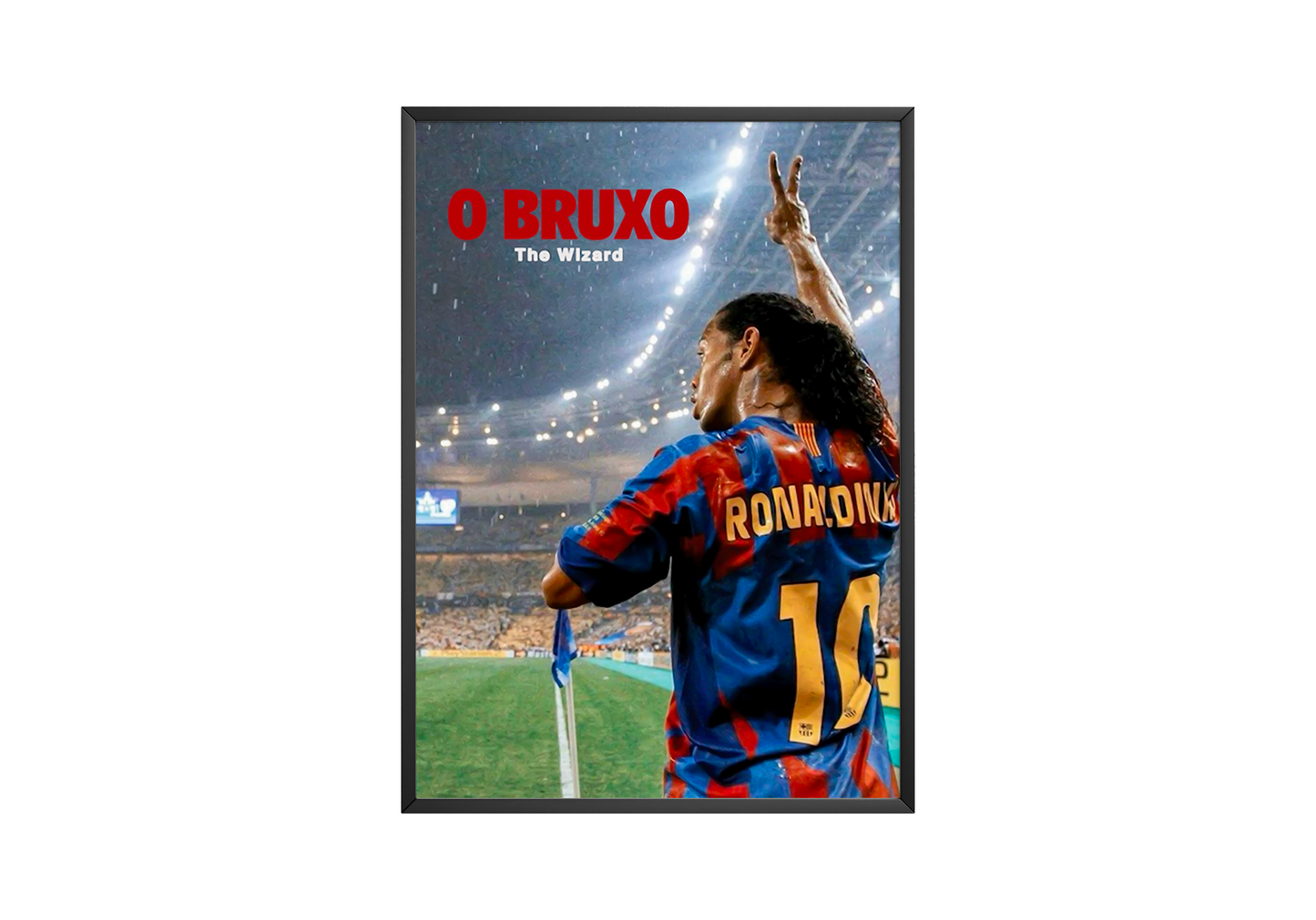 Ronaldinho 'O Bruxo' Poster