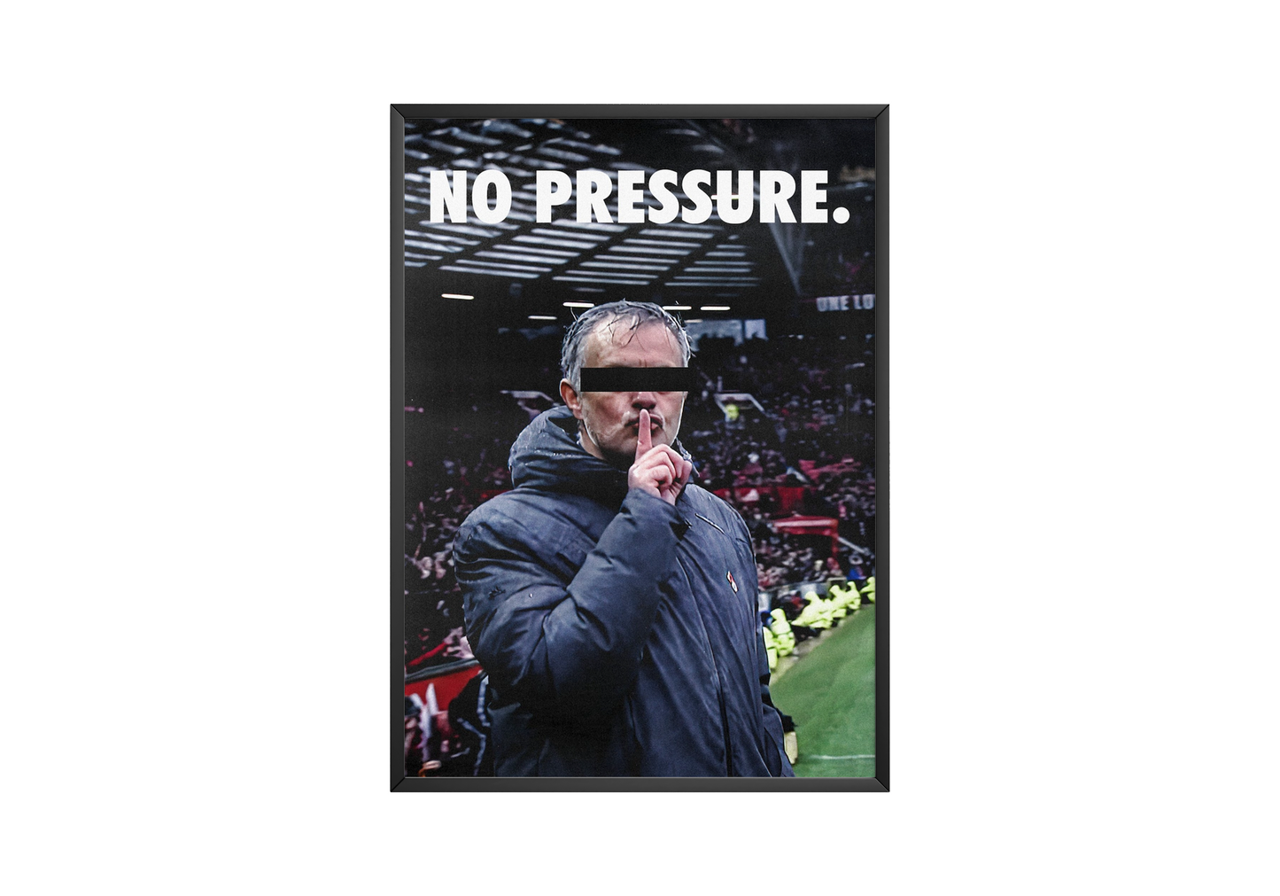 José Mourinho „Kein Druck“ Poster