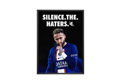 Neymar 'Silence The Haters' Poster