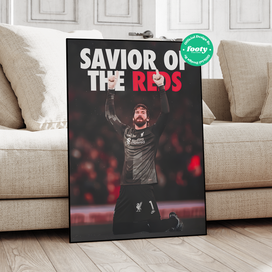 Alisson Becker 'Savior Of The Reds' Poster