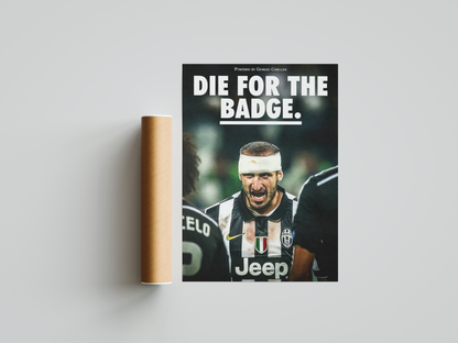 Chiellini „Stirb für das Abzeichen“ Poster