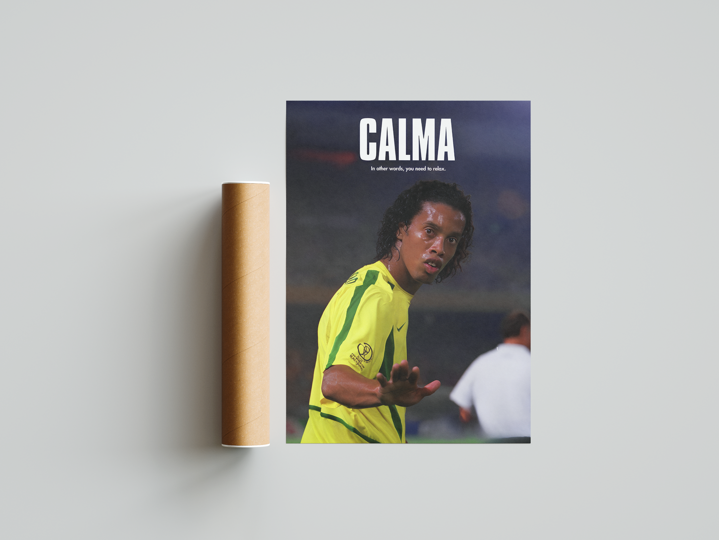 Ronaldinho 'Calma' Poster