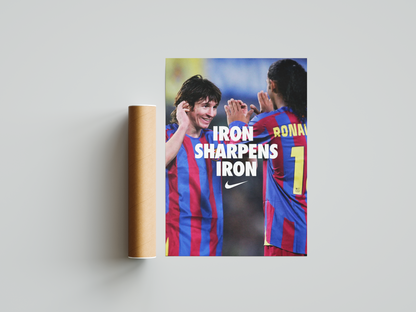 Messi & Ronaldinho 'Iron Sharpens Iron' Poster