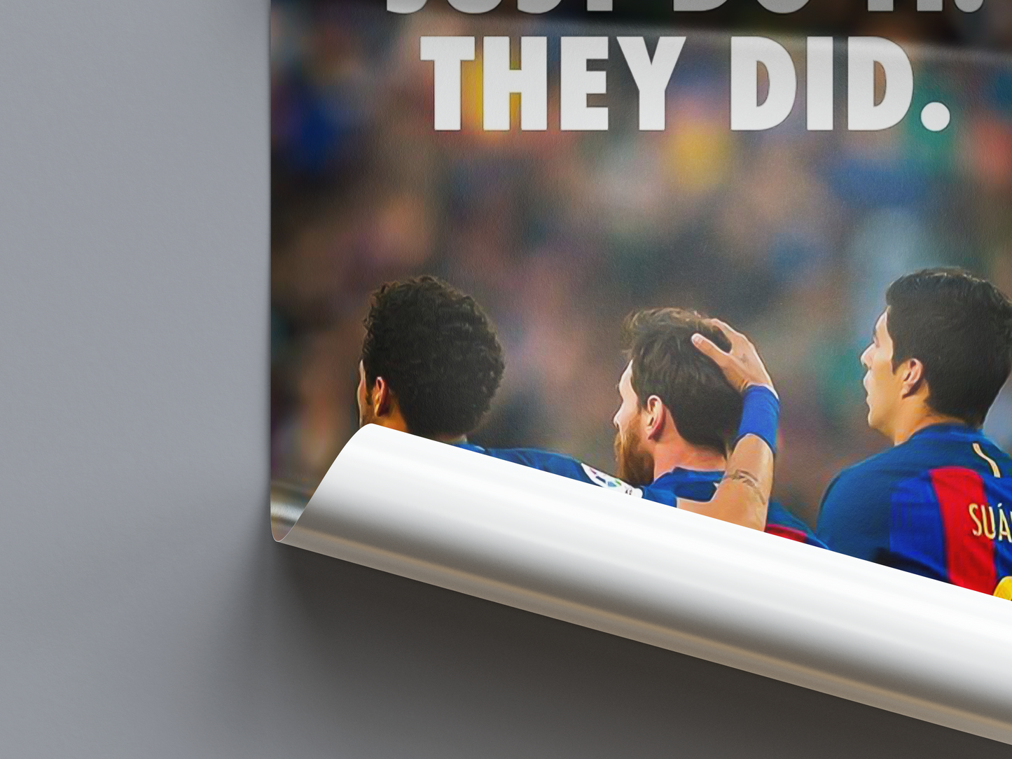 Neymar Jr, Messi & Suárez 'They Did' Poster